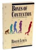 Bones of Contention : Controversies in the Search for Human Origins - Lewin, Roger