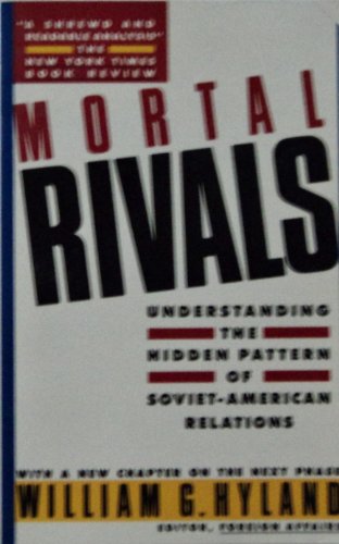 Beispielbild fr Mortal Rivals: Understanding The Pattern Of Soviet-American Conflict zum Verkauf von GloryBe Books & Ephemera, LLC