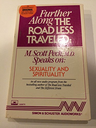 9780671668914: Further Along the Road Less Traveled: Sexuality and Spirituality