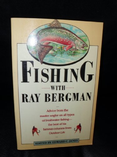 Beispielbild fr Fishing With Ray Bergman zum Verkauf von Wonder Book