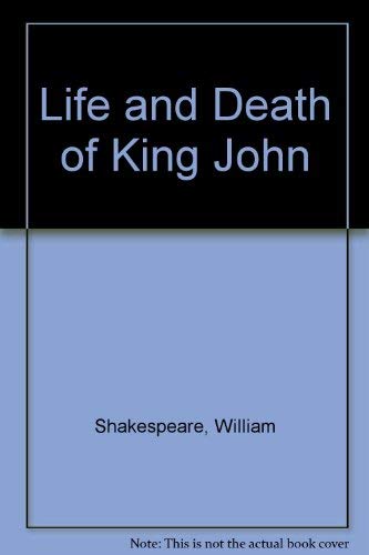 Beispielbild fr The Life and Death of King John zum Verkauf von Wonder Book