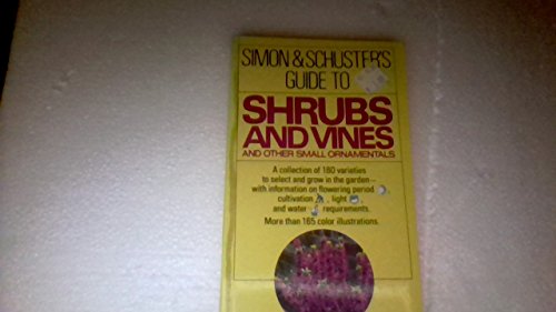 Imagen de archivo de Simon and Schuster's Guide to Shrubs and Vines and Other Small Ornamentals a la venta por More Than Words