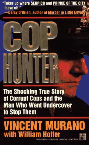 9780671669591: Cop Hunter/the Shocking True Story of Corrupt Cops and the Man Who Went Undercover to Stop Them