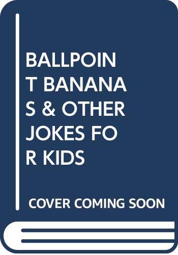 9780671669652: Ballpoint Bananas & Other Jokes for Kids