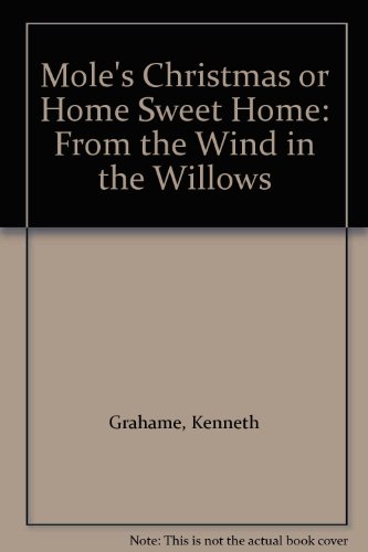 9780671669676: Mole's Christmas or Home Sweet Home: From the Wind in the Willows