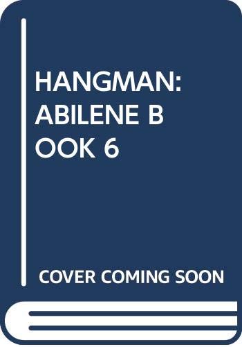 Stock image for Hangman: Abilene Book 6 for sale by ThriftBooks-Atlanta