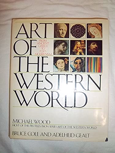 Beispielbild fr Art of the Western World : From Ancient Greece to Post-Modernism zum Verkauf von Better World Books: West