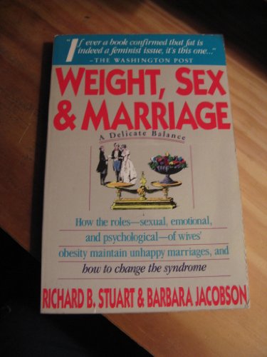 Imagen de archivo de Weight, Sex, and Marriage: A Delicate Balance a la venta por SecondSale