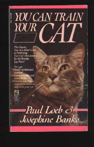 Beispielbild fr You Can Train Your Cat zum Verkauf von Better World Books