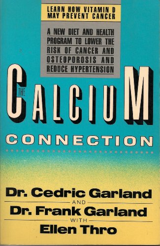 Beispielbild fr The Calcium Connection: A Revolutionary Diet and Health Program to Reduce Hypertension, Prevent Osteoporosis, and Lower the Risk of Cancer zum Verkauf von Wonder Book