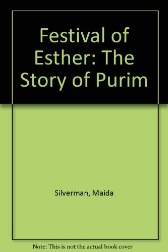 Festival of Esther: The True Story of Purim (9780671672003) by Maida Silverman