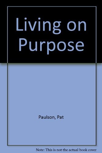 Beispielbild fr Living on Purpose zum Verkauf von Better World Books