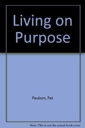 Imagen de archivo de Living on Purpose a la venta por Better World Books