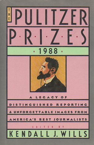 Beispielbild fr Pulitzer Prizes 1988 (A legacy of distinguished reporting and unforgettable images from America's best journalists) zum Verkauf von GloryBe Books & Ephemera, LLC