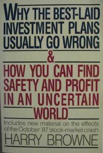 Stock image for Why the Best-Laid Investment Plans Usually Go Wrong: And How You Can Find Safety and Profit in an Uncertain World for sale by HPB Inc.