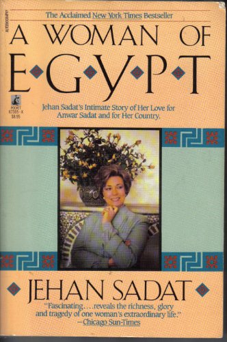 Imagen de archivo de A Woman of Egypt : Jehan Sadat's Story of Her Love for Anwar Sadat and for Her country a la venta por R Bookmark