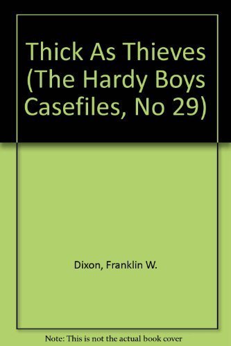 9780671674779: Thick As Thieves (The Hardy Boys Casefiles, No 29)