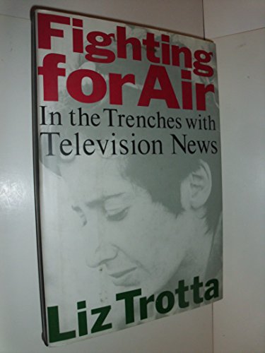 Stock image for Fighting for Air: In the Trenches With Television News for sale by Once Upon A Time Books