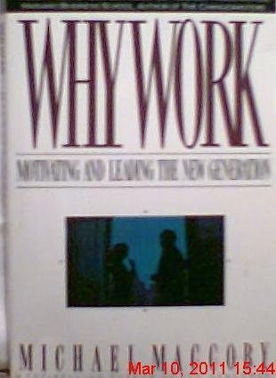 9780671675608: Why Work?: Motivating the New Generation