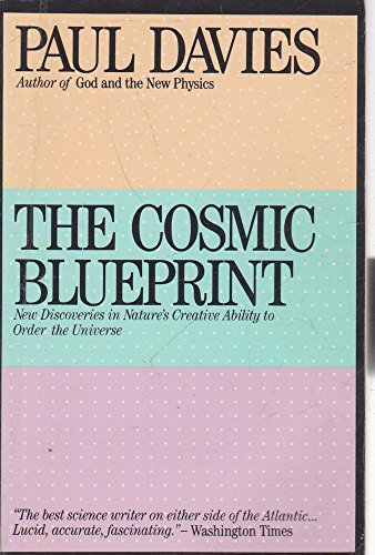 Imagen de archivo de The Cosmic Blueprint: New Discoveries in Nature's Creative Ability to Order the Universe a la venta por WorldofBooks