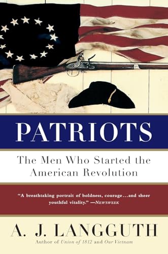 Beispielbild fr Patriots: The Men Who Started The American Revolution zum Verkauf von Hamelyn