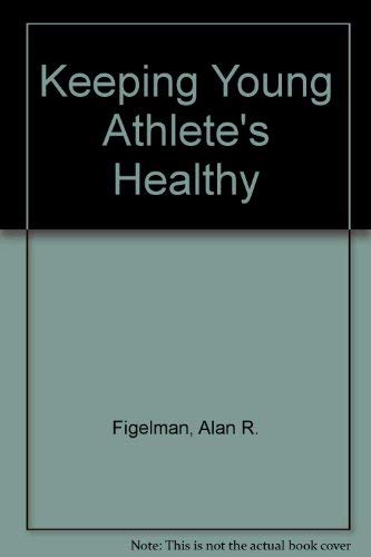 9780671675783: Keeping Young Athlete's Healthy