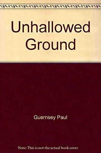 UNHALLOWED GROUND (9780671676001) by Guernsey, Paul