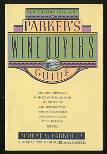 Parker\\'s Wine Buyer\\'s Guide, Third editi - Jr. Robert M. Parker