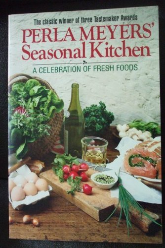 Imagen de archivo de The Seasonal Kitchen: A Return to Fresh Foods a la venta por Orion Tech