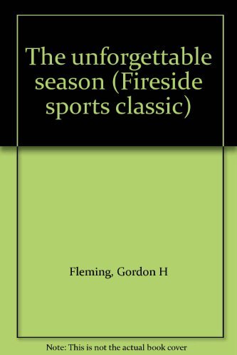 Beispielbild fr The Unforgettable Season (Fireside Sports Classics) zum Verkauf von Books From California