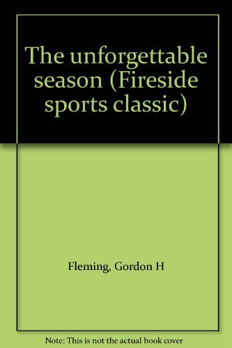 9780671676605: The Unforgettable Season (Fireside Sports Classics)