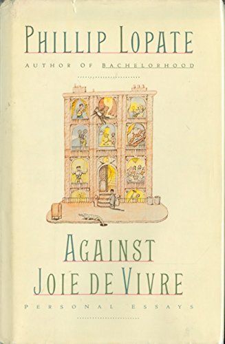 Imagen de archivo de Against Joie De Vivre : Personal Essays a la venta por Better World Books