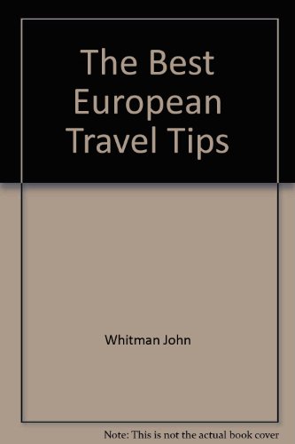 Beispielbild fr The Best European Travel Tips zum Verkauf von Better World Books: West