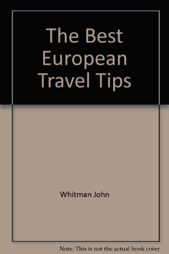 Stock image for The Best European Travel Tips for sale by Better World Books: West