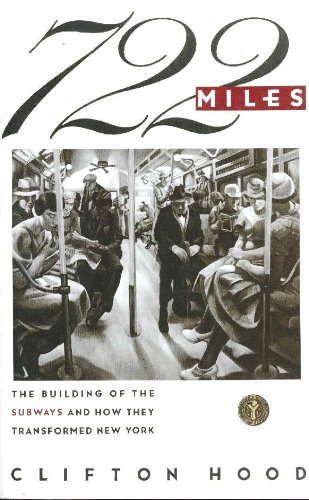 Stock image for 722 Miles: The Building of the Subways and How They Transformed New York for sale by New Legacy Books