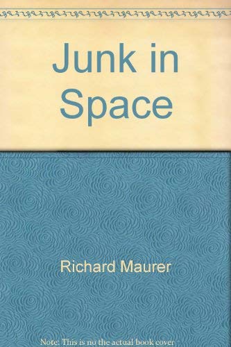 Imagen de archivo de Junk in Space a la venta por The Yard Sale Store