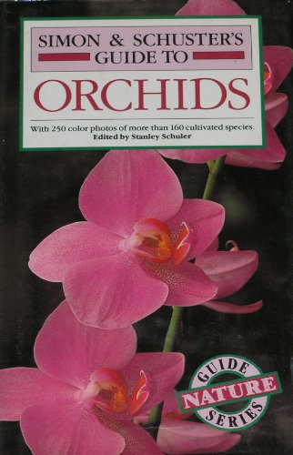 Imagen de archivo de Simon & Schuster's Guide to Orchids a la venta por HPB-Movies