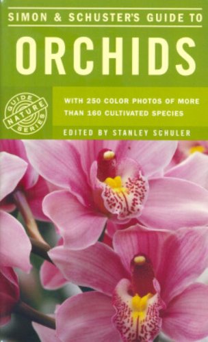 Imagen de archivo de Simon & Schuster's Guide to Orchids a la venta por ThriftBooks-Dallas