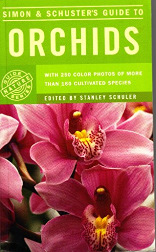 Stock image for Simon & Schuster's Guide to Orchids for sale by ThriftBooks-Atlanta