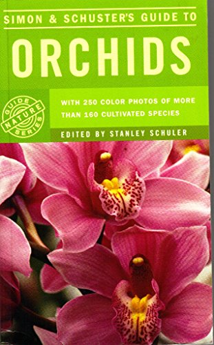 Stock image for Simon & Schuster's Guide to Orchids (Nature Guide Series) for sale by SecondSale