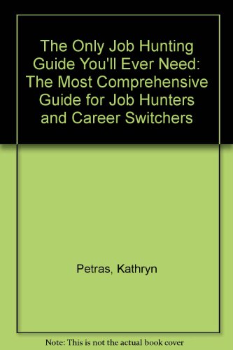 9780671678425: The Only Job Hunting Guide You'll Ever Need: The Most Comprehensive Guide for Job Hunters and Career Switchers