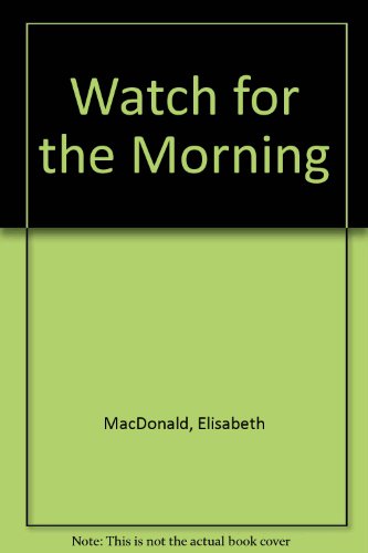 Stock image for Watch for the Morning for sale by Bank of Books