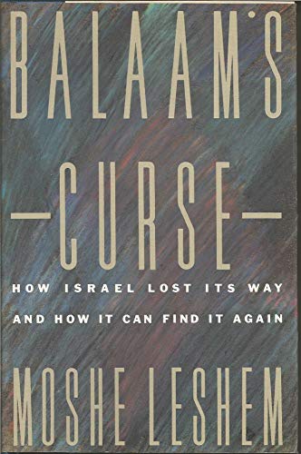 Imagen de archivo de Balaam's Curse: How Israel Lost Its Way, and How It Can Find It Again a la venta por Wonder Book