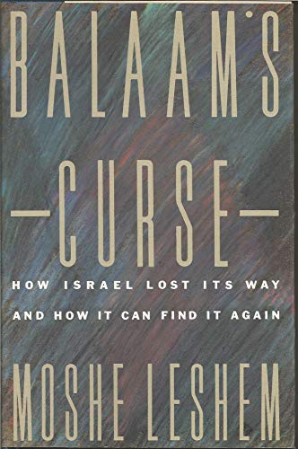 Stock image for Balaam's Curse: How Israel Lost Its Way, and How It Can Find It Again for sale by Wonder Book