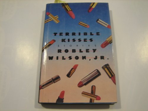 Imagen de archivo de Terrible Kisses: Stories a la venta por Books From California