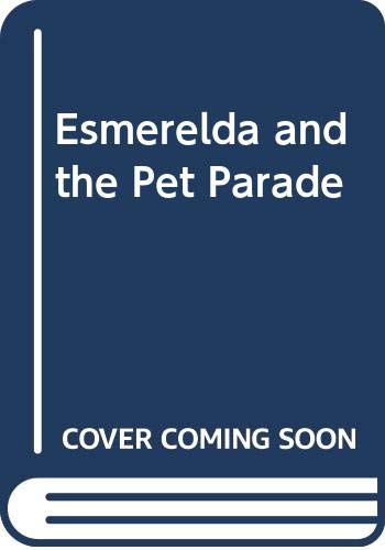 Esmeralda and the Pet Parade (9780671679583) by Schoberle, Cecile