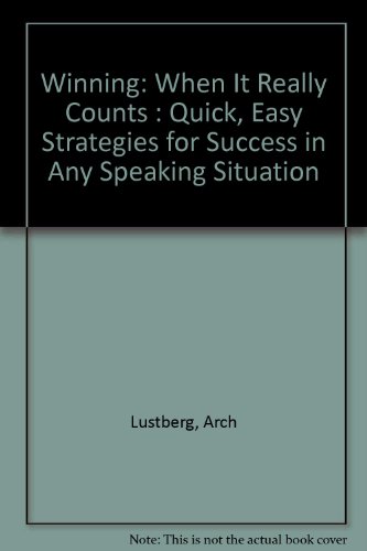 9780671679613: Winning: When It Really Counts : Quick, Easy Strategies for Success in Any Speaking Situation