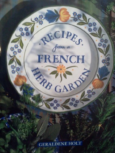 9780671679668: Recipes from a French Herb Garden