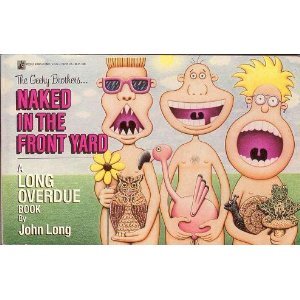 Stock image for The Geeky Brothers . Naked in the Front Yard: A Long Overdue Book for sale by Vashon Island Books