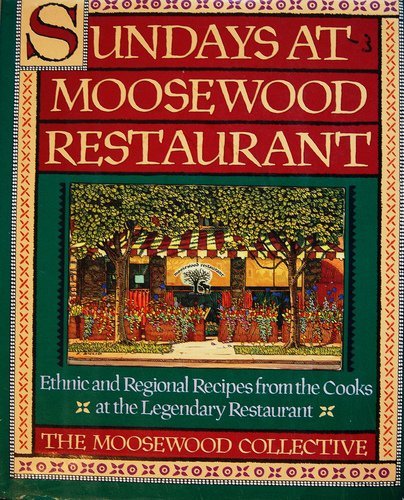 9780671679897: Sundays at Moosewood Restaurant/Ethnic and Regional Recipes from the Cooks at the Legendary Restaurant